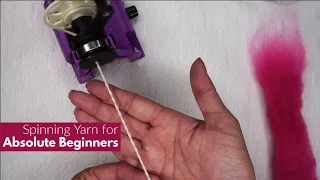 Spinning Yarn for Absolute Beginners