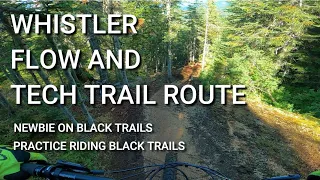 Whistler Black Trails - Flow and Tech Trail Route -  (No Joke, Freight Train & Side Track)