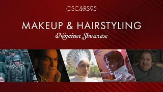 95th Oscars MakeUp & Hairstyling Nominees Showcase