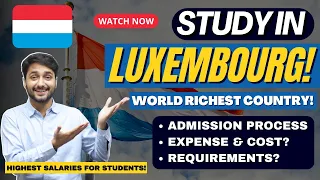 Study In Luxembourg For Free? | Complete Process On How You Can Apply Yourself! | Visa Requirements?