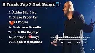 B Praak Best Songs Collection | Best Of B Praak | Latest Hindi Punjabi Song | New Hindi B Praak Song