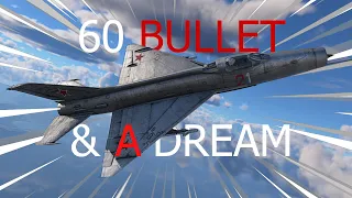 60 Bullet and a dream