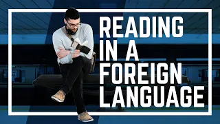 5 Strategies For READING In A Foreign Language | Language Learning Tips