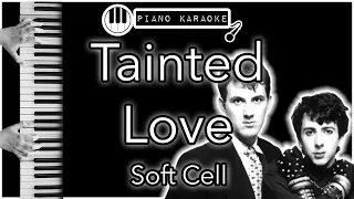 Tainted Love - Soft Cell - Piano Karaoke Instrumental