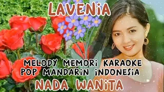 KARAOKE POP MANDARIN INDONESIA - MELODY MEMORI || nada wanita