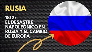 1812: El Desastre Napoleónico en Rusia y el Cambio de Europa