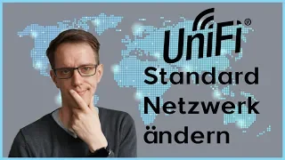 UniFi Default Netzwerk ändern