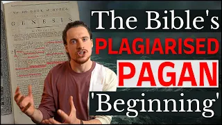 The Bible's Plagiarised PAGAN 'Beginning'