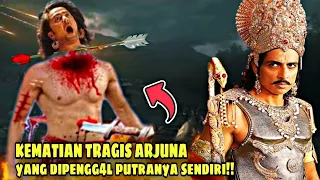 KEMATIAN ARJUNA YANG DIBUNUH OLEH PUTRANYA SENDIRI DENGAN SENJATA SAKTI PEMBERIAN DEWI GANGGA