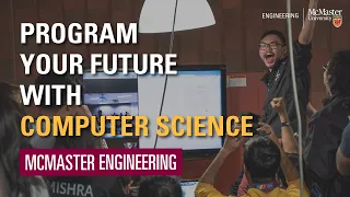 Program your Future with Computer Science | McMaster Engineering