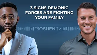 3 Signs Demonic Forces Are Fighting Your Family | GOSHENTV