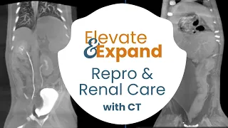 Elevate & Expand your RENAL & REPRO practice with CT