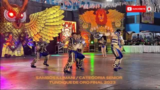 Sambos Illimani /Senior/Tundique De Oro Final 2023 | Tenchy Sambos