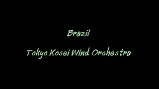 Brazil By Tokyo Kosei Wind Orchestra