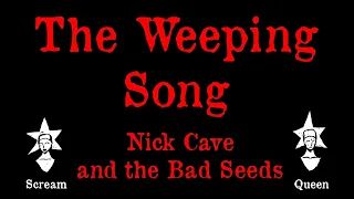 Nick Cave and the Bad Seeds - The Weeping Song - Karaoke