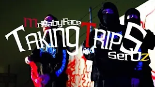 Mr.Babyface - Taking Trips Ft. Serbz (Official Video)