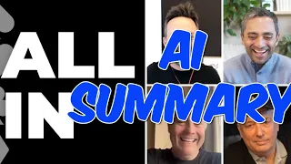 E118: All-in Podcast  - AI FOMO frenzy, macro update - A.I. Summary - The Pod Slice