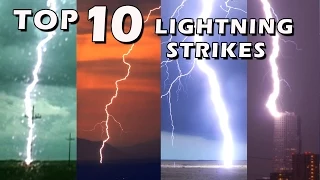 TOP 10 BEST LIGHTNING STRIKES