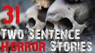 31 Two Sentence Horror Stories