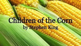 Children of the Corn by Stephen King (Audiobook/Slideshow)