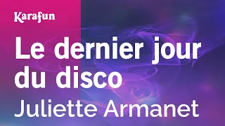 Le dernier jour du disco - Juliette Armanet | Karaoke Version | KaraFun