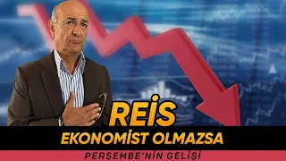 Perşembe'nin Gelişi - Reis Ekonomist Olmazsa | Ali Perşembe