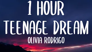 Olivia Rodrigo - teenage dream (1 HOUR/Lyrics)