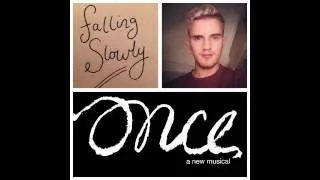 FALLING SLOWLY - ONCE THE MUSICAL (COVER) - LUKE BAYER