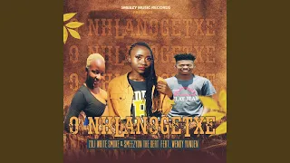 O Nhlanogetxe (feat. Zoli White Smoke & Wendy Yunuen)