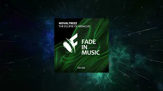 Novaltrezz - The Eclipse Of Miracles (Extended Mix) [ Fade In Music ]