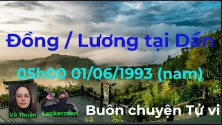 Buôn chuyện tử vi - Thiên Đồng / Thiên Lương tại Dần 05h00 01/06/1993 (nam)