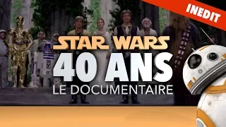 Star Wars 40 years - The documentary