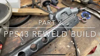 PPs43 Reweld Build - Part 2