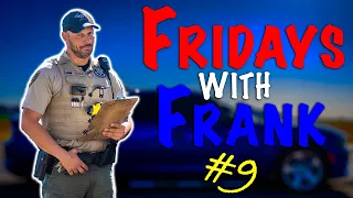 Fridays With Frank 9: Don't Speed in Construction Zone & Call Cops Names