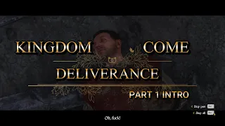 KINGDOM COME DELIVERANCE (Full Gameplay Walkthrough) Part 1 Intro