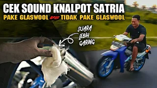 TERNYATA INI PERBEDAAN SUARA KNALPOT SATRIA 2 TAK - PAKE GLASWOOL & TIDAK PAKE GLASWOOL❗