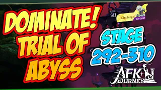STAGE 292-310 TRIAL OF ABYSS | THIS TEAM IS INSANE | AFK JOURNEY