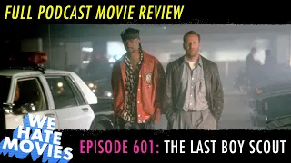 We Hate Movies - The Last Boy Scout (1991) Comedy Podcast Movie Review