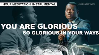 YOU ARE GLORIOUS SO GLORIOUS IN YOUR WAYS-  Collen Maluleke . Apostle Arome Osayi