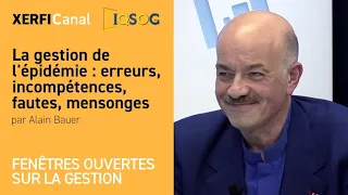 La gestion de l'épidémie : erreurs, incompétences, fautes, mensonges [Alain Bauer]