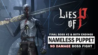 Lies of P - Nameless Puppet Boss Fight (No Damage / No Parry) - Final Boss #2 & Both Endings