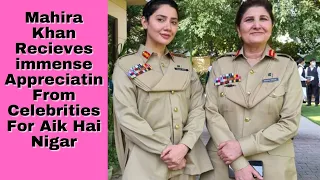 Mahira Khan Recieves immense Appreciation From Celebrities For Aik Hai Nigar