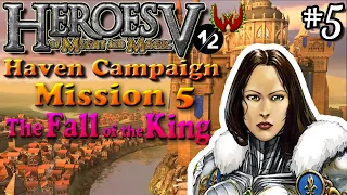 Heroes of Might & Magic 5.5 Let's Play | Part 5 | Haven | The Fall of the King