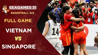 KHẲNG ĐỊNH SỨC MẠNH...Full Game 3x3 Woman: Vietnam vs Singapore I Basketball Sea Games 31 Ha Noi VN