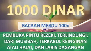 Ayat 1000 Dinar 100x. Memudahkan kita dalam mencari Rezeki  | PENYEJUK HATI