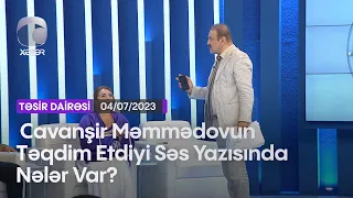 Cavanşir Məmmədovun Təqdim Etdiyi Səs Yazısında Nələr Var?