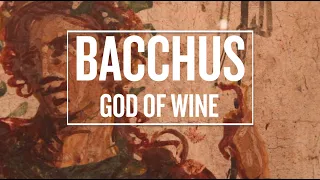 Bacchus – God Of Wine