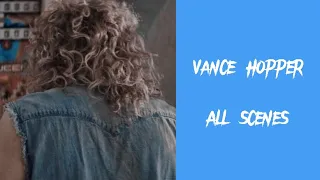 Vance Hopper all scenes