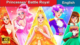 Princesses’ Battle Royal 👸 Bedtime Stories 🌛 Fairy Tales in English | @WOAFairyTalesEnglish