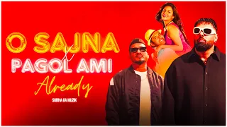 O Sajna x Pagol Ami Already | Mashup | Subha Ka Muzik | Bollywood X Bengali | Dance | Dj Remix